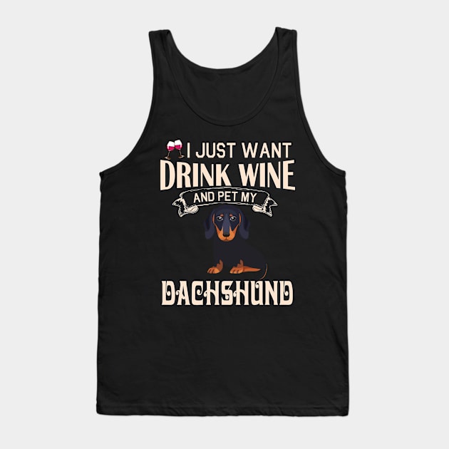 I Just Want Drink Wine And Pet My Dachshund Dog Happy Dog Mother Father Mommy Daddy Drinker Summer Tank Top by bakhanh123